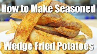 How to Make Seasoned Wedge Potatoes (Steak Fries / Jojo Potatoes) by Jacob Burton 51,167 views 5 years ago 3 minutes, 25 seconds