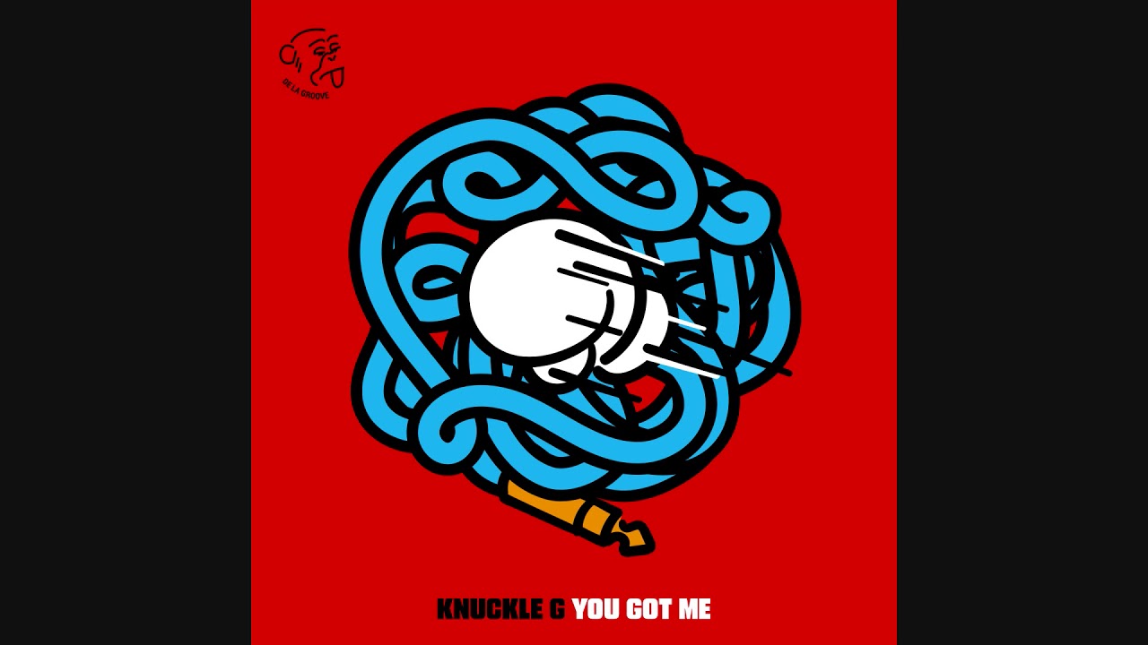 Knuckle G - You Got Me