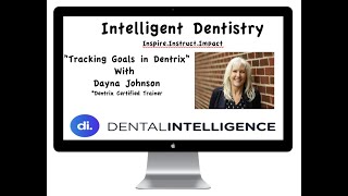 "Tracking GOALS in DENTRIX" with Dayna Johnson