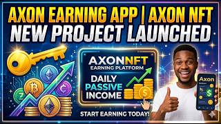 Axon Earning App | AXON NFT New Project Launched | AXONNFT Earning Platform | Daily Passive Income screenshot 3