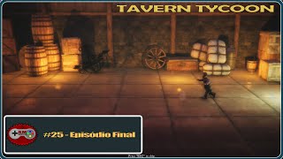 Tavern Tycoon #250  - Pirate Bay - Episódio Final