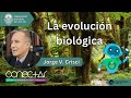 La evolución, fundamento de la enseñanza de la biología - Jorge V  Crisci - CONECTAR 2023