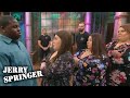 Dating Three Sisters At The Same Time Jerry Springer Season 27 Dating Three Sisters At The Same Time Jerry Springer Season 27