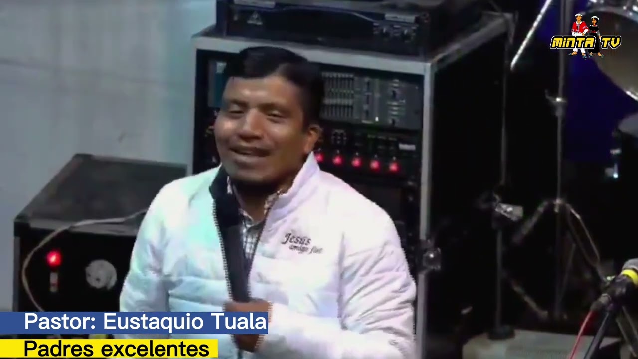 Pastor Eustaquio Tuala | Tema: Padres Excelentes