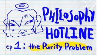 The Purity Problem | Philosophy Hotline Ep. 1