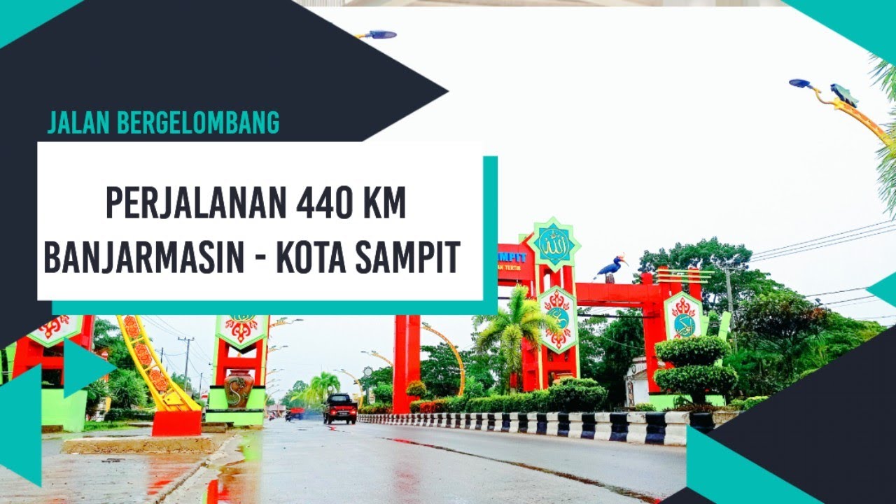 Roadtrip Banjarmasin - Kota Sampit 4409 Km