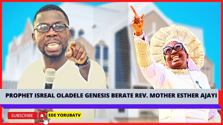 PROPHET ISREAL OLADELE GENESIS BERATE REV. MOTHER ESTHER AJAYI