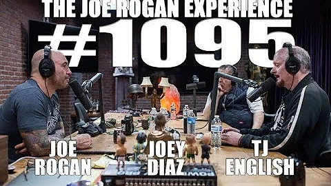 Joe Rogan Experience #1095 - TJ English & Joey Diaz