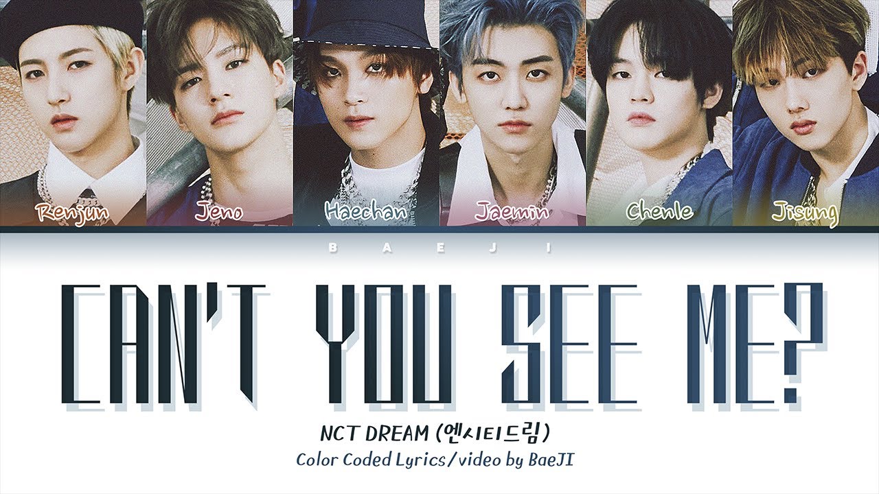 How Would Nct Dream 엔시티 드림 Sing Can T You See Me By Txt Color Coded Lyrics Han Rom Eng Youtube