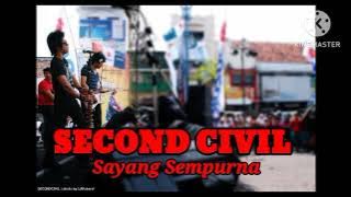SECOND CIVIL - SAYANG SEMPURNA