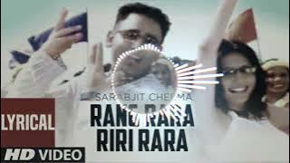 Rang Rara RiRi RaRa sarabjit cheema dj remix song || tere lak da hulara rang rara riri rara song