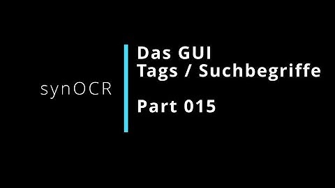 synOCR - Part 015 - Tags / Suchbegriffe wie und wo eintragen