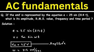 If the emf is represented by the equation e = 25 sin (314 t), what is its amplitude, R.M.S. value,