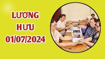 Tin vui: Tăng lương hưu từ 01/07/2024, cs cải cách tiền lương
