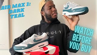 YOU SHOULD CONSIDER BUYING THESE AND HERE IS WHY! | NIKE AIR MAX 1 DARK TEAL GREEN UNBOXING & REVIEW