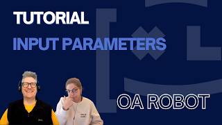 Using User Input Parameters In Your OA Robot Commands