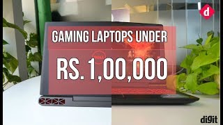 Top Gaming Laptops Under Rs. 1 Lakh | Digit.in
