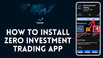 How to install Zero Investment Trading App in android in 2024