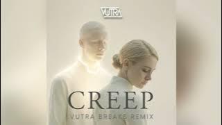Creep (Vutra Breaks Remix)