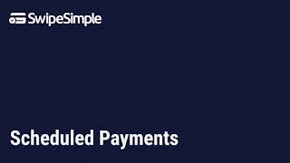 How to Use Scheduled Payments (Schedule a Payment, Subscriptions & Installments)