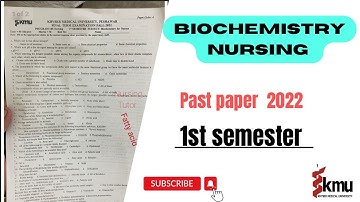 Biochemistry of nursing past paper 2022 | kmu past paper Episode 1