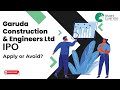 Garuda Construction & Engineers Ltd IPO | Should You Apply or Avoid?