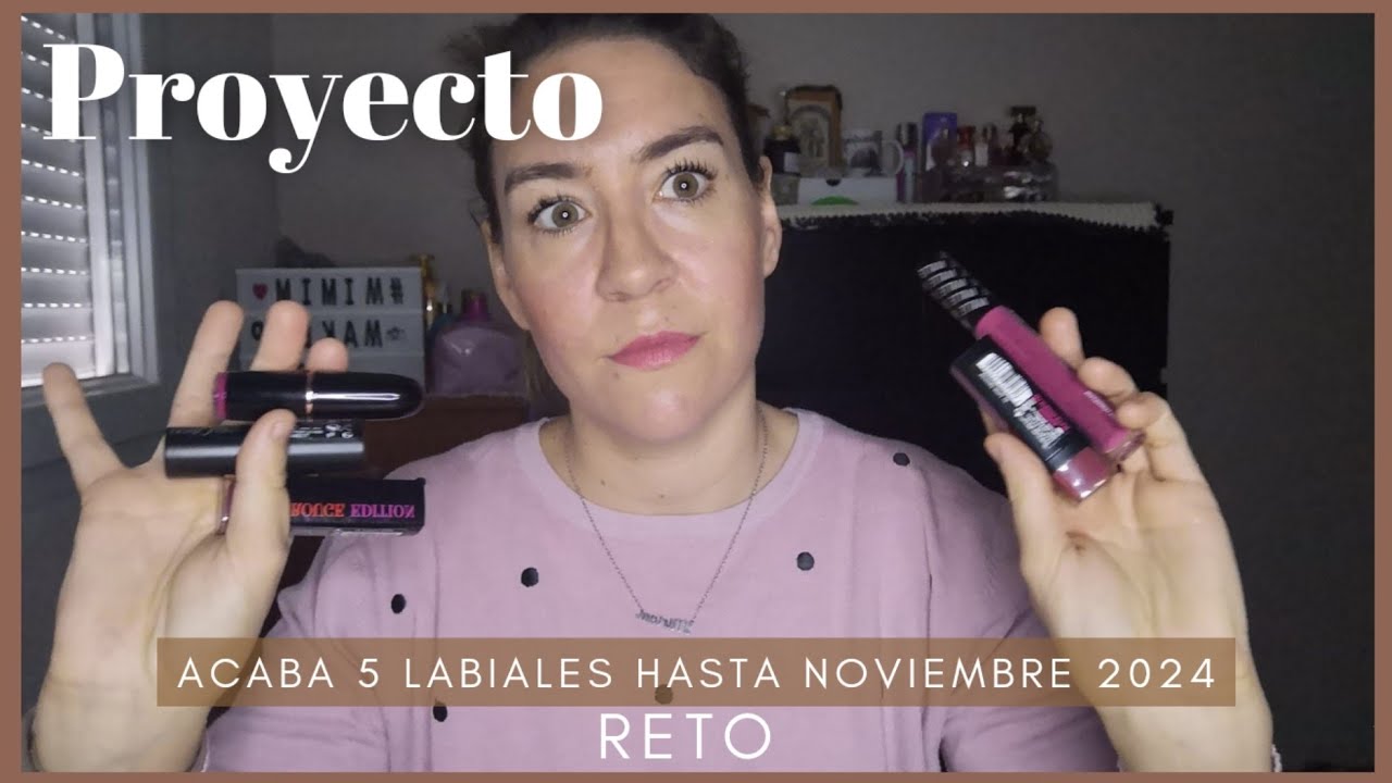 NUEVO PROYECTO TERMINA 5 LABIALES HASTA  NOVIEMBRE 2024(DURACIÓN 1 AÑO Avance 3meses)/*Mimim.makeup*