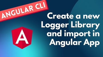 31. Create Angular Logger Library and use or import the library in the Angular Project - Angular CLI