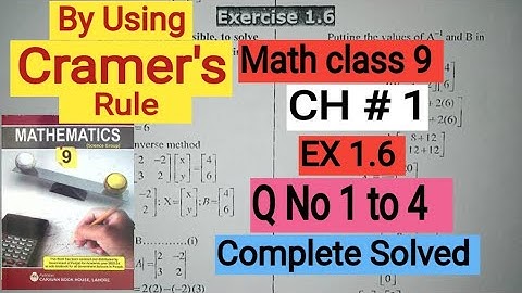 class 9th math exercise 1.6 Q No 1 to 4 |Cramer