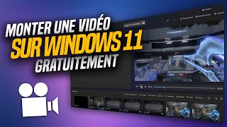 Comment Monter Ses Vidéos Gratuitement Sur Windows 11 ? 