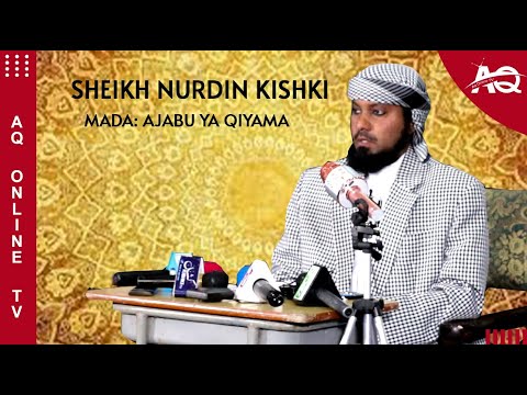 UZITO WA SIKU YA QIYAMA | SHEIKH NURDIN KISHKI