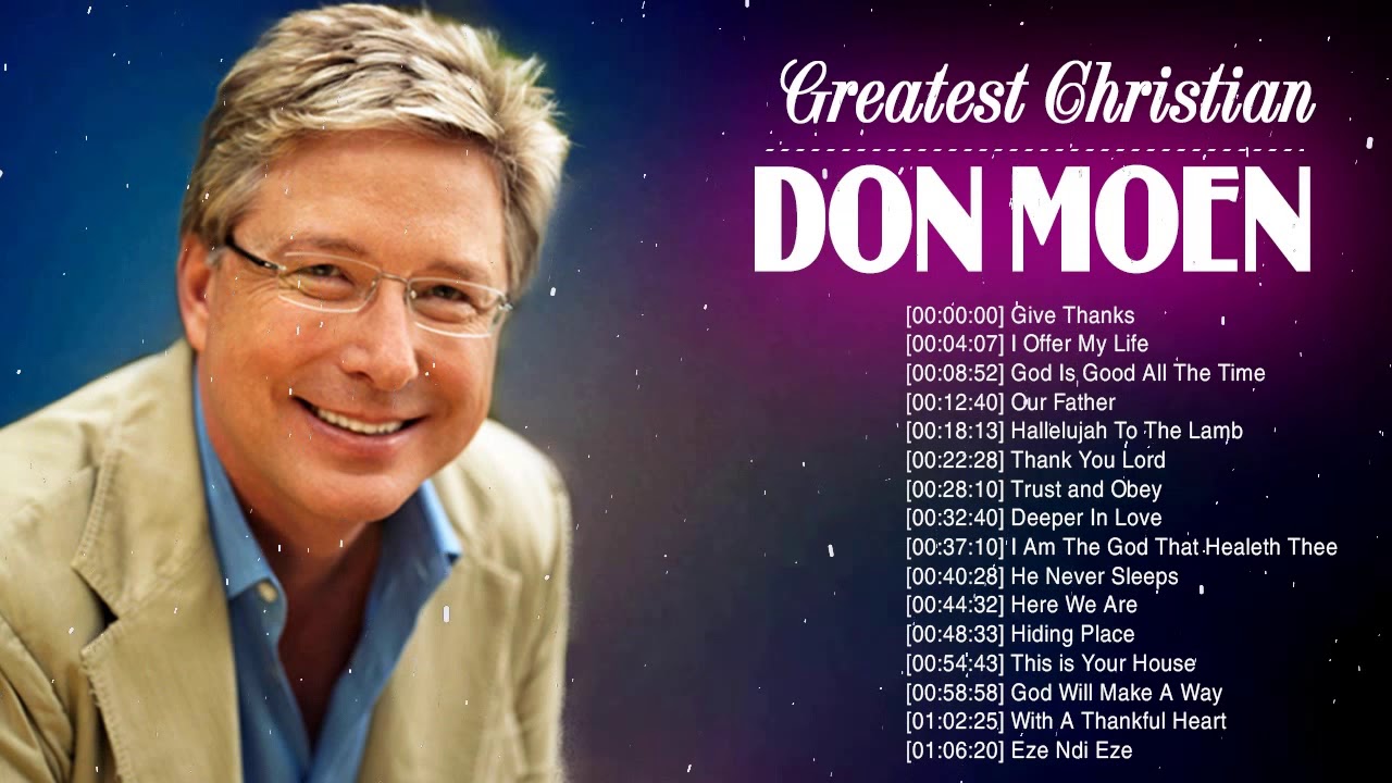 Best Christian Songs Of Don Moen Collection   Unforgetable Greatest Hits Of Don Moen Playlist