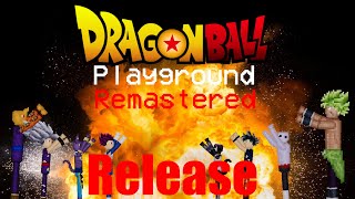 DRAGONBALL PLAYGROUND REMASTERED MOD RELEASE!!