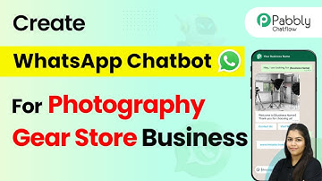 How to Create a WhatsApp Chatbot for Your Photography Gear Store Business