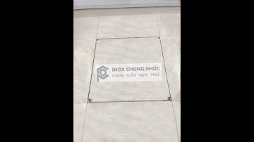 Hướng dẫn thi công nắp bể ngầm inox 304 Bảo hành 3 năm Chống nước tuyệt đối- Giá tốt nhất thị trường