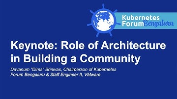 Keynote: Role of Architecture in Building a Community - Davanum "Dims" Srinivas...