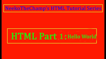 HTML Tutorial: Part 1 Hello World