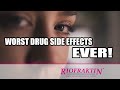 Worst drug side effects ever  riofraktin