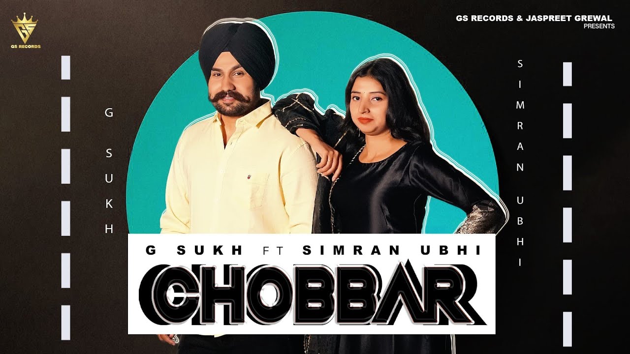 Chobbar | G Sukh | Simran Ubhi | 2023 New Punjabi Song ||