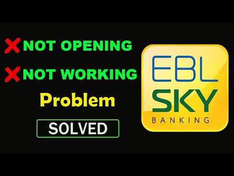 How to Fix EBL SKYBANKING App Not Working / Not Opening / Loading Problem in Android & Ios