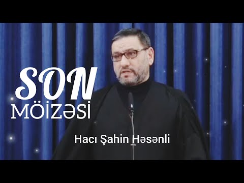 Hacı Şahin  SON Xütbəsindən