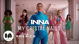 INNA - My Cristal Nails | Letra en Español