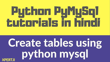 6. Python MySQL connector tutorial in Hindi -   Create Tables in Database