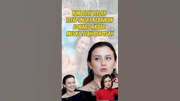 Kimberly Ryder Tetap Ingat Kebaikan Edward Akbar Meski Telah Berpisah