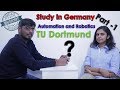 Master's in Automation & Robotics | TU-Dortmund | Germany | Study In Germany | Part-1