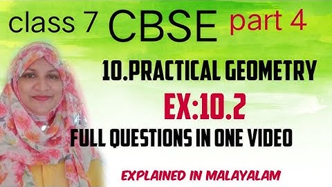 chapter 10 practical geometry Ex:10.2 full questions in one video CBSE maths class 7 in Malayalam