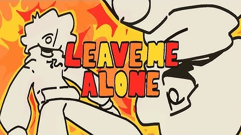 LEAVE ME ALONE (COMPLETE MAP)