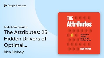 The Attributes: 25 Hidden Drivers of Optimal… by Rich Diviney · Audiobook preview