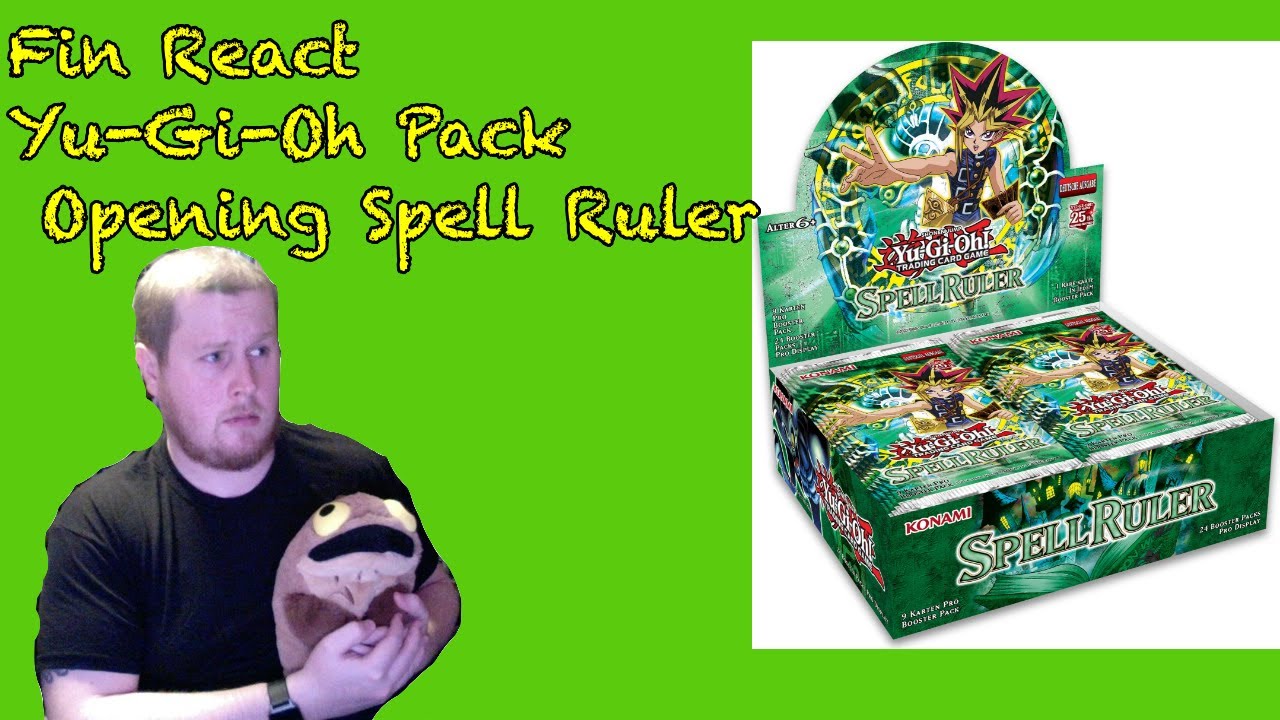 Fin React Yu Gi Oh Pack Opening Spell Ruler Part 1