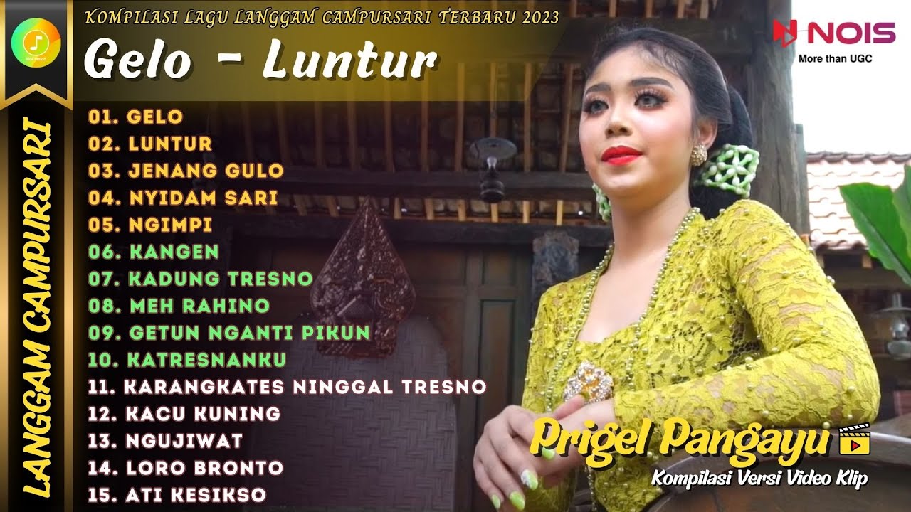 PRIGEL PANGAYU - GELO - LUNTUR | KOMPILASI LANGGAM CAMPURSARI FULL ALBUM TERBARU 2023